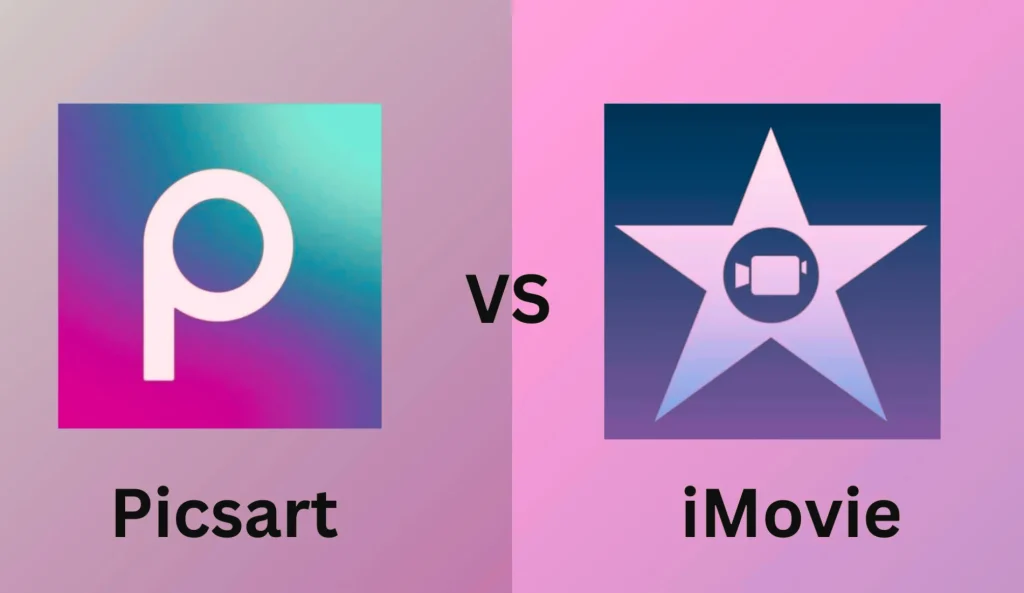 picsart vs imovie
