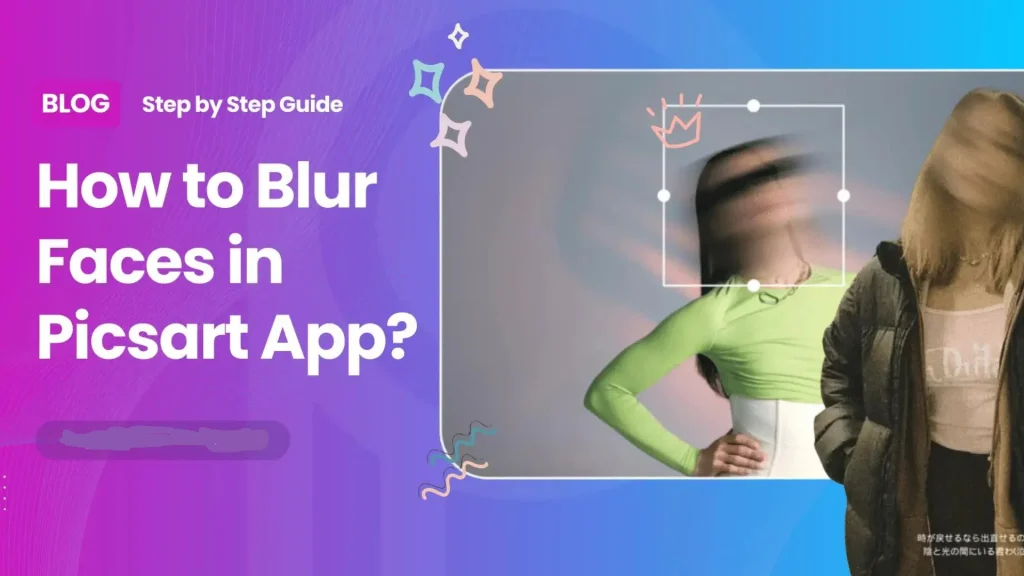 How to blur face in Picsart?